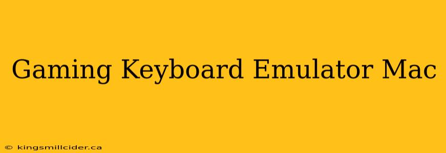 Gaming Keyboard Emulator Mac