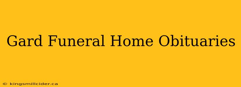 Gard Funeral Home Obituaries