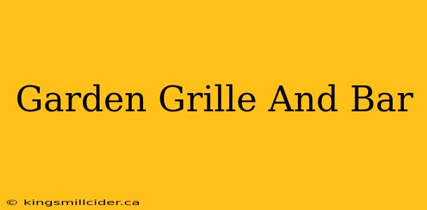 Garden Grille And Bar