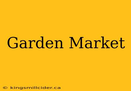 Garden Market