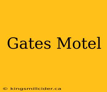 Gates Motel