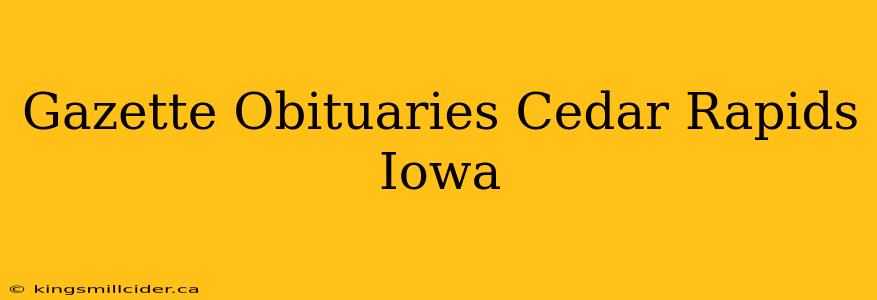 Gazette Obituaries Cedar Rapids Iowa