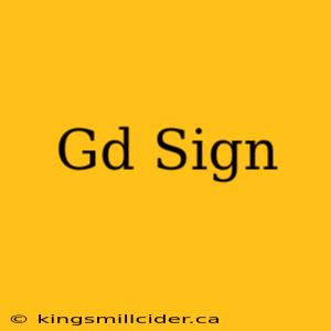 Gd Sign