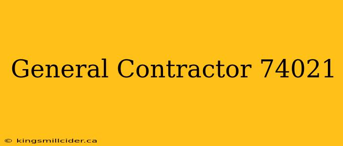 General Contractor 74021