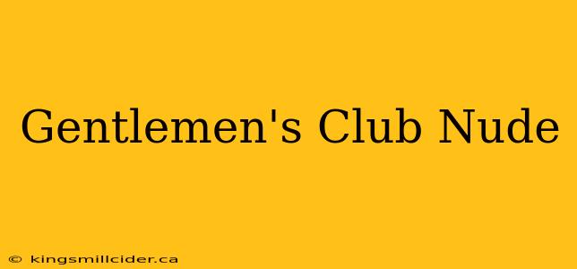 Gentlemen's Club Nude