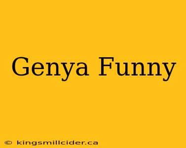 Genya Funny