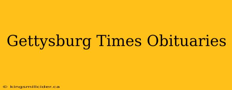 Gettysburg Times Obituaries