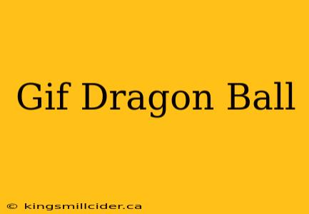 Gif Dragon Ball