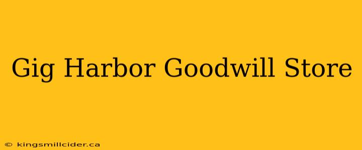 Gig Harbor Goodwill Store