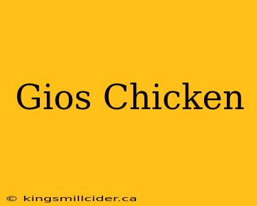 Gios Chicken