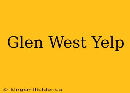 Glen West Yelp