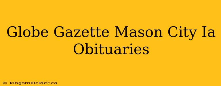 Globe Gazette Mason City Ia Obituaries