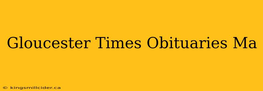 Gloucester Times Obituaries Ma