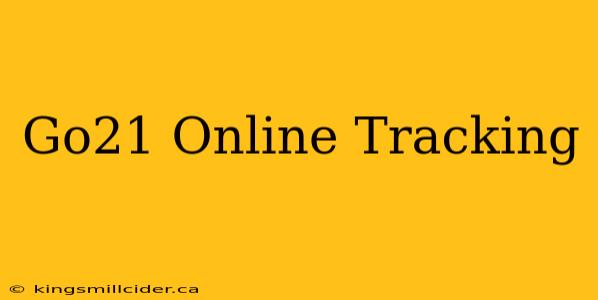 Go21 Online Tracking