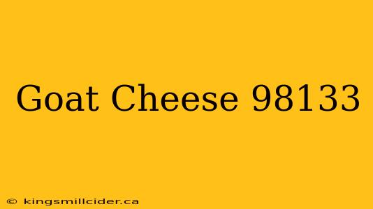 Goat Cheese 98133