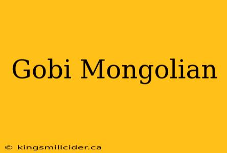 Gobi Mongolian