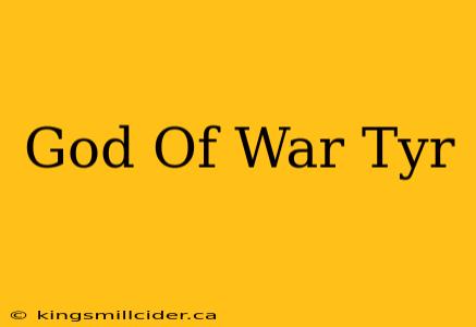 God Of War Tyr