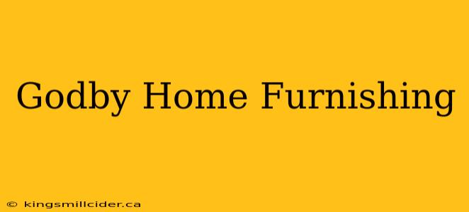 Godby Home Furnishing