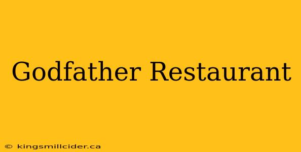 Godfather Restaurant