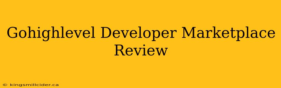 Gohighlevel Developer Marketplace Review