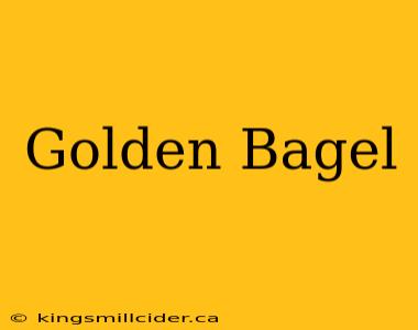 Golden Bagel