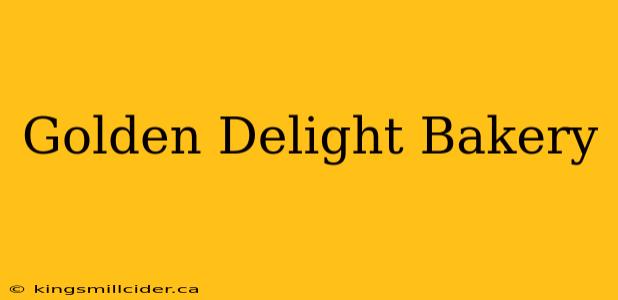 Golden Delight Bakery