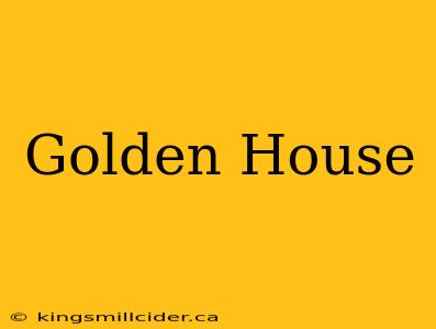 Golden House