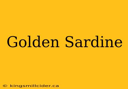 Golden Sardine