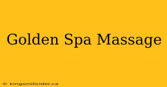 Golden Spa Massage