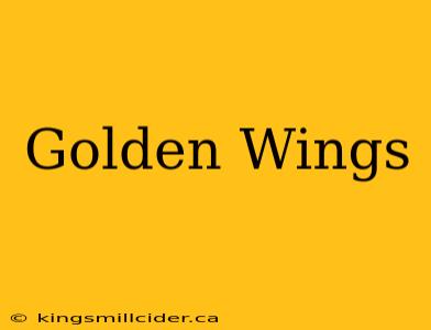 Golden Wings