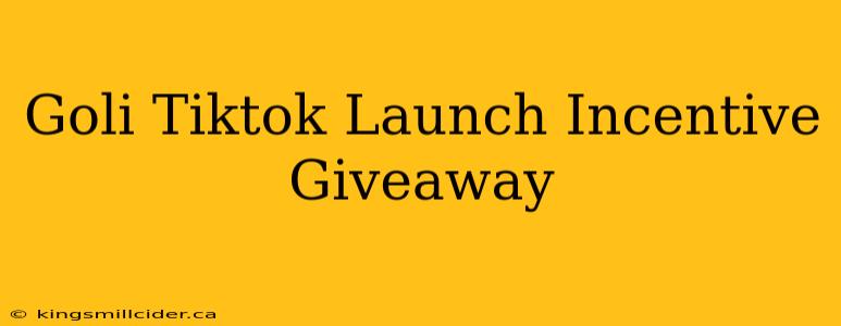 Goli Tiktok Launch Incentive Giveaway