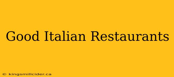 Good Italian Restaurants