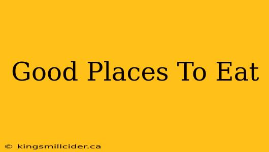 Good Places To Eat