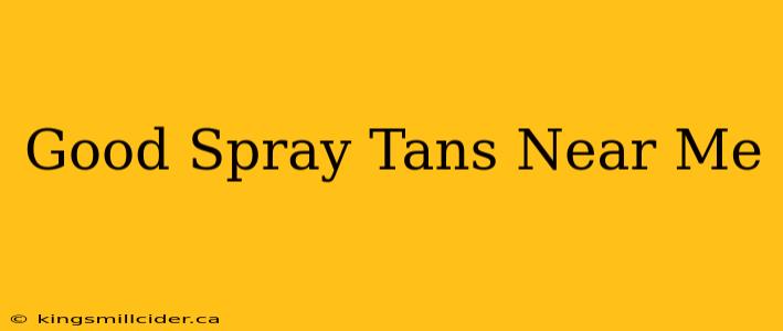 Good Spray Tans Near Me