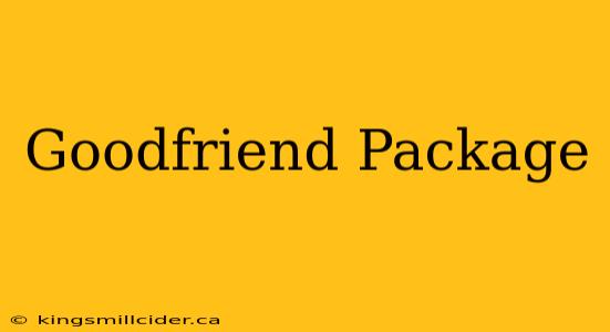 Goodfriend Package