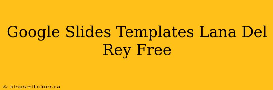 Google Slides Templates Lana Del Rey Free