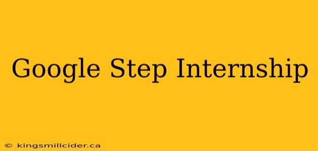 Google Step Internship