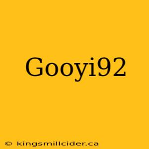 Gooyi92