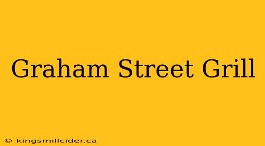 Graham Street Grill