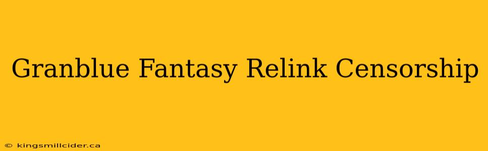 Granblue Fantasy Relink Censorship