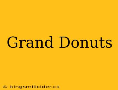 Grand Donuts