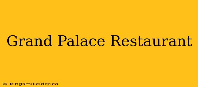 Grand Palace Restaurant