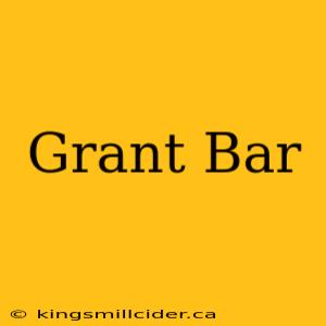 Grant Bar