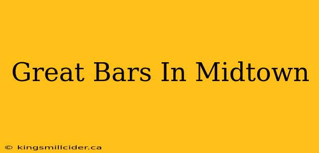 Great Bars In Midtown