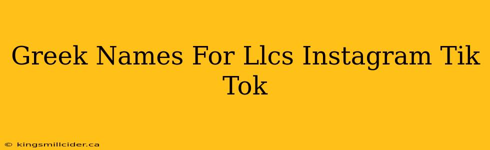 Greek Names For Llcs Instagram Tik Tok