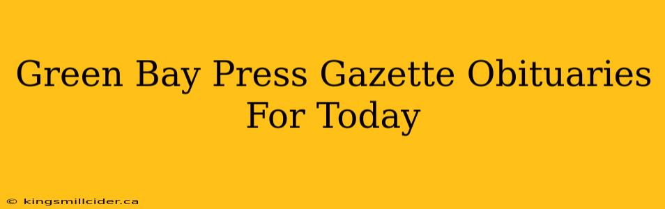 Green Bay Press Gazette Obituaries For Today