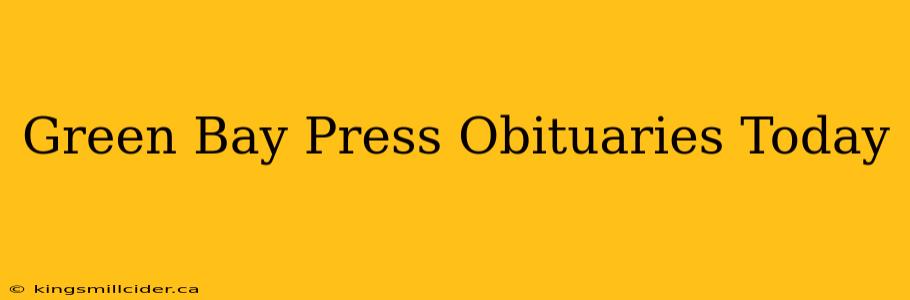 Green Bay Press Obituaries Today