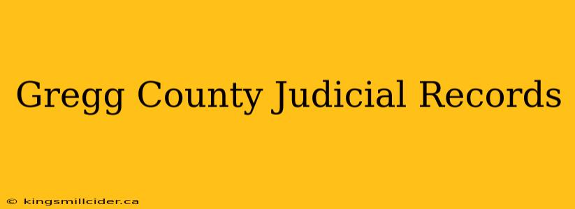 Gregg County Judicial Records