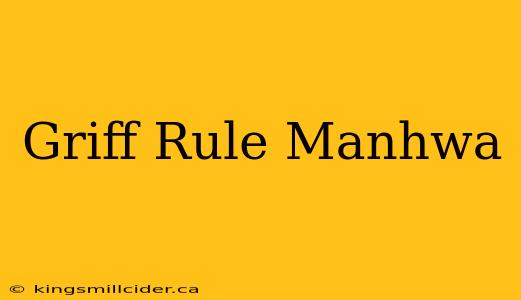 Griff Rule Manhwa