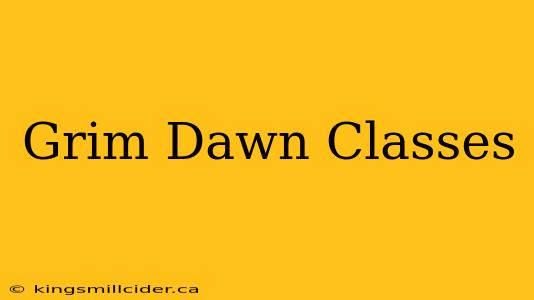 Grim Dawn Classes